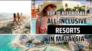 Top 10 Affordable All-Inclusive Resorts in Malaysia | air way to go